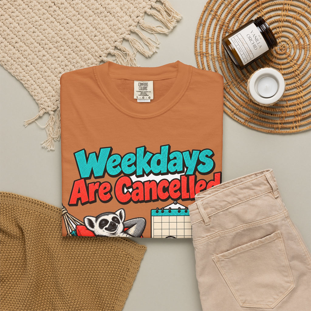 Funny Retirement Shirt Weekdays Are Cancelled Shirt, Retirement Gift For Men Women, Newly Retired Humor Comfort Colors Shirt