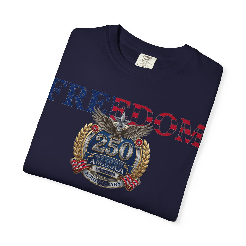 Freedom America 250 Shirt, Semiquincentennial 1776-2026 Tee, Patriotic Anniversary Shirt, Fourth Of July Gift