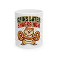 Gains Later Snacks Now Mug, Funny Gym Lover Gift for Him Her, Workout Christmas Gift, Coffee Mug 11oz 15oz