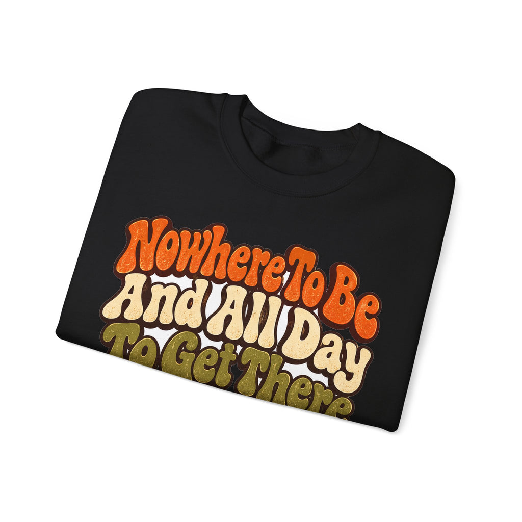 Funny Retirement Sweatshirt Nowhere To Be And All Day To Get There Snail Sweatshirt, Retirement Gift, Sweatshirt