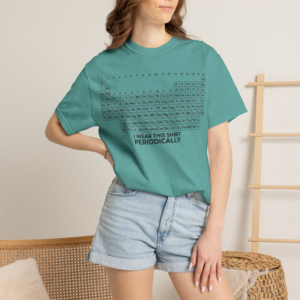 I Wear This Shirt Periodically Wide Shirt, Periodic Table Pun Tee, Chemistry Teacher Shirt, Science Gift