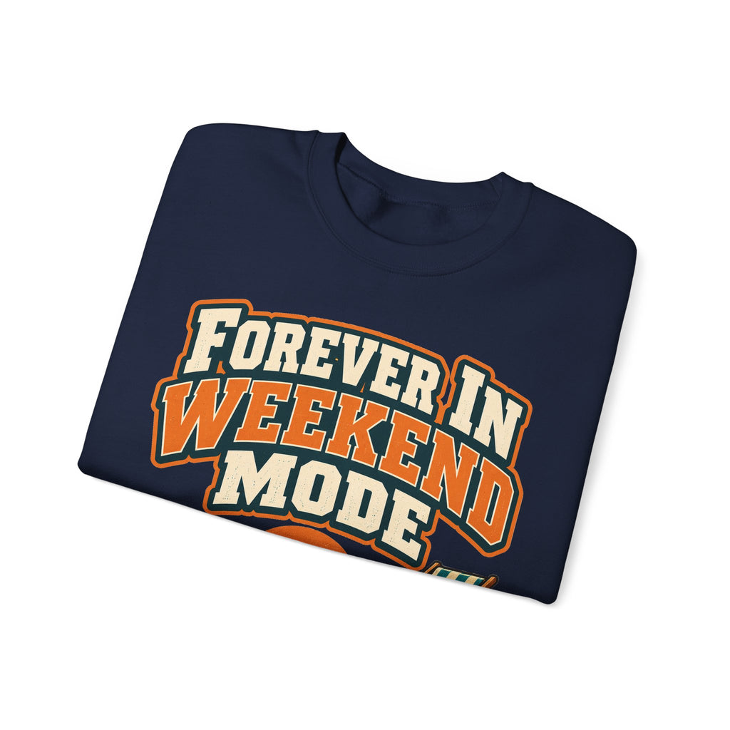 funny retirement Sweatshirt Forever In Weekend Mode Sweatshirt, Funny Retirement Gift Graphic Sweatshirt,