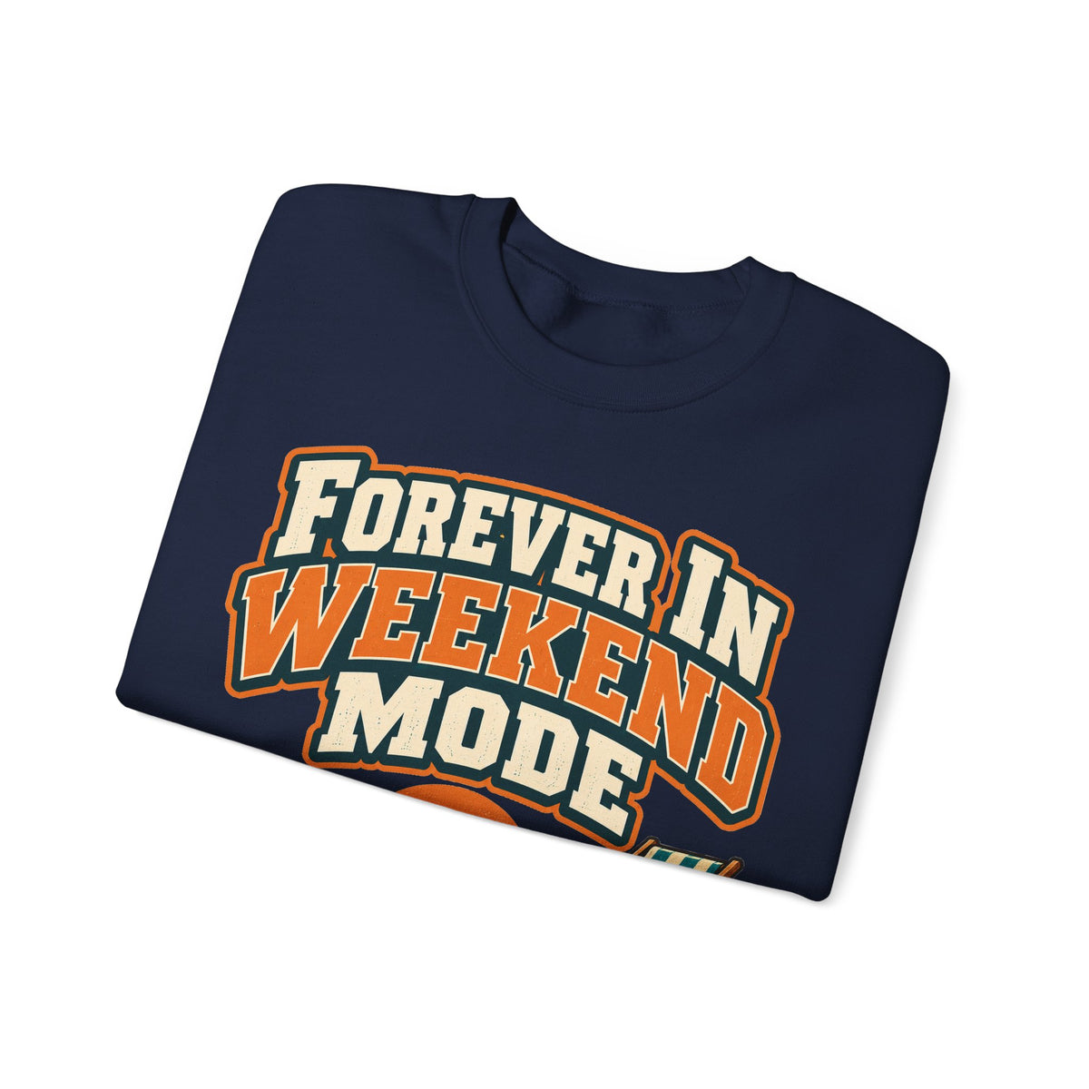 funny retirement Sweatshirt Forever In Weekend Mode Sweatshirt, Funny Retirement Gift Graphic Sweatshirt,