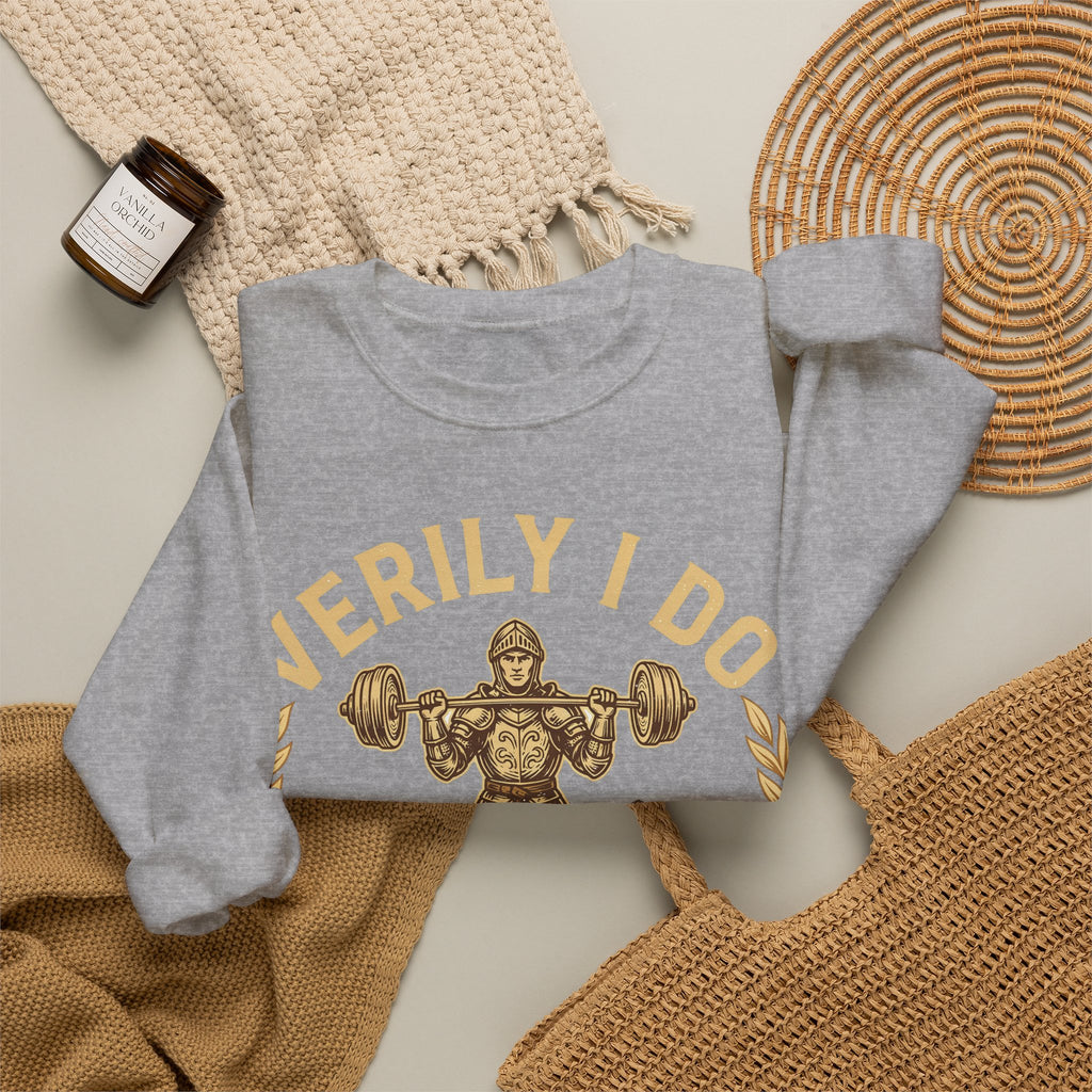 Funny Gym Sweatshirt Verily I Do Lift | Medieval Knight Weightlifting Sweatshirt | Sarcastic Workout Sweatshirt | Gym Gift