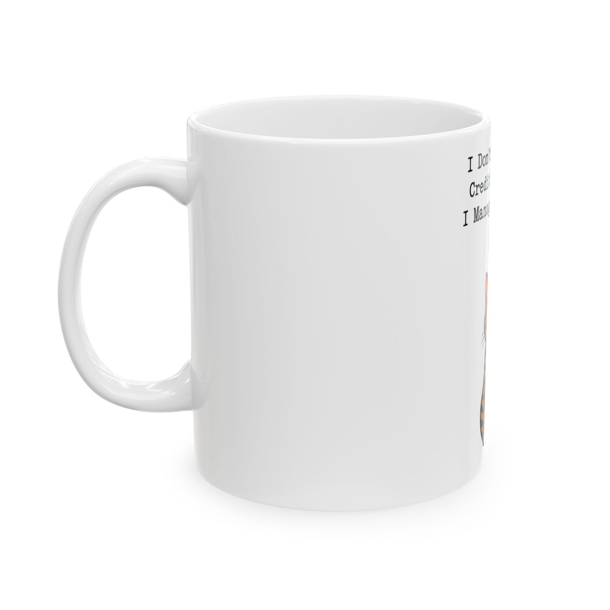 I Don't Get Enough Credit For Things I Manage Not To Say Mug, Funny Sarcastic Gift for Coworker, Secret Santa Gift, Coffee Mug 11oz 15oz
