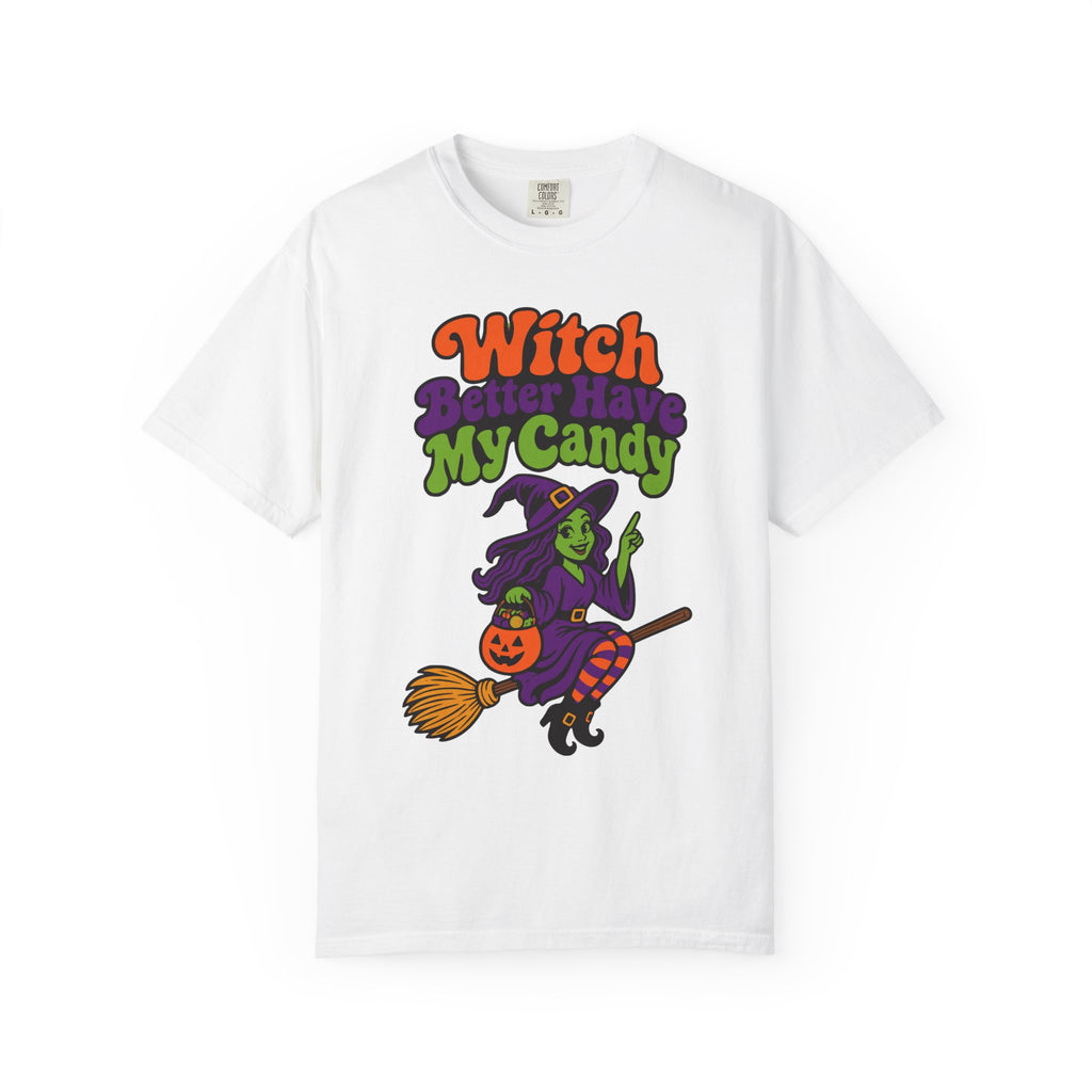 Witch Better Have My Candy Halloween Shirt, Funny Witch Trick Or Treat Tee