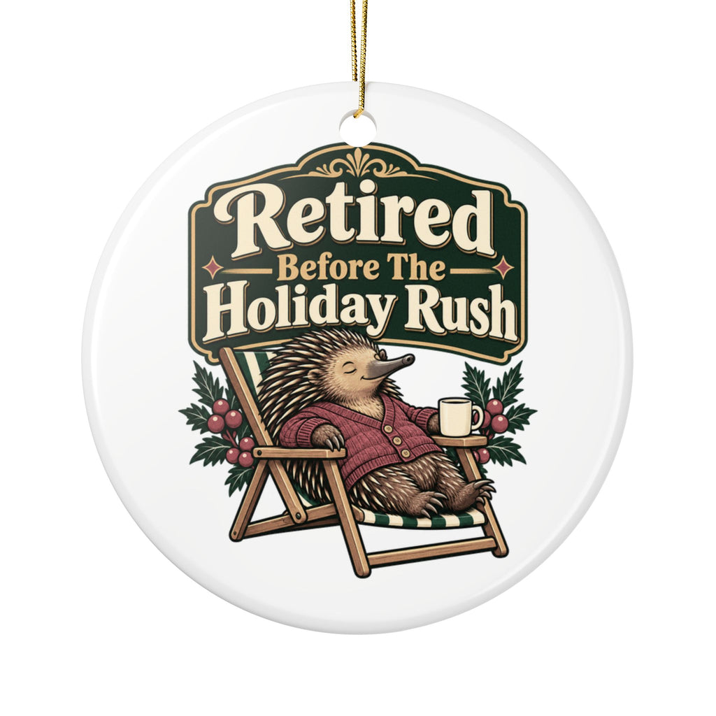 Retired Before The Holiday Rush Ornament, Funny Retiree Christmas Gift, Secret Santa Stocking Stuffer, Ceramic Christmas Ornament 2026