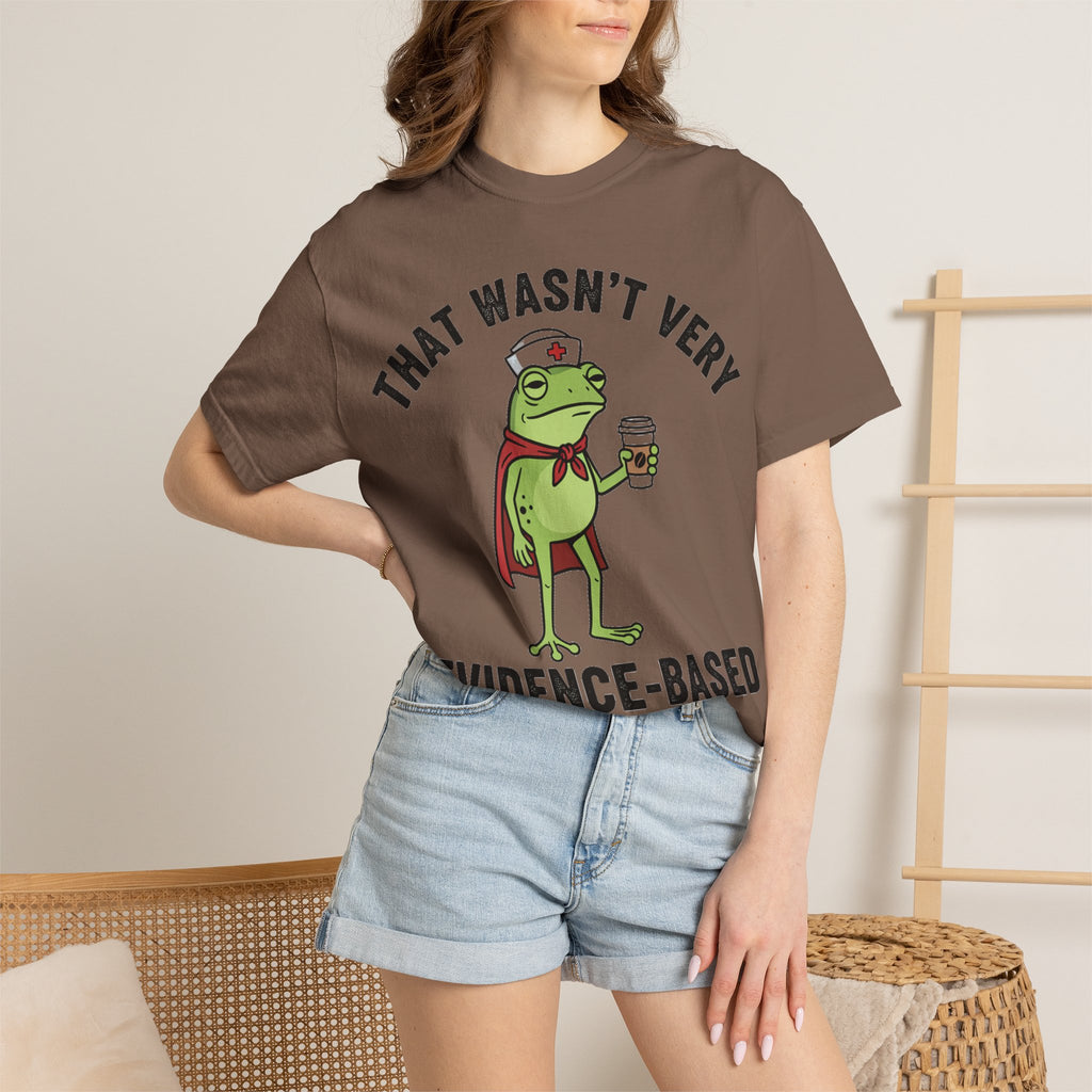 That Wasn't Very Evidence-Based Of You Bold Shirt, Superhero Frog Nurse Tee, Funny RN Shirt, Nurse Gift