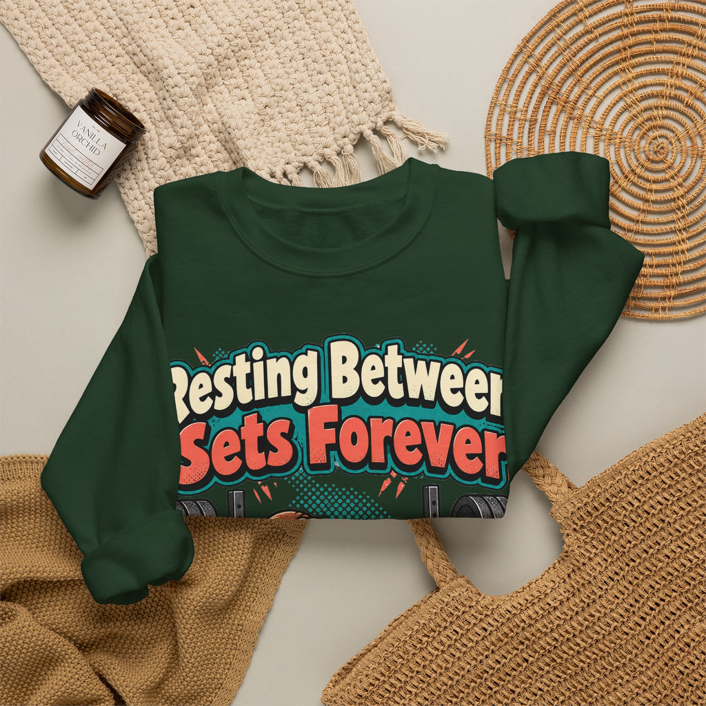 funny gym Sweatshirt Resting Between Sets Forever Sweatshirt, Funny Lifting Graphic Sweatshirt,