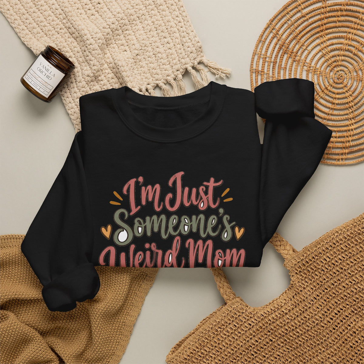 Funny Mom Sweatshirts Birthday I'm Just Someone's Weird Mom | Funny Mom Sweatshirt | Sarcastic Quote Sweatshirt | Gift