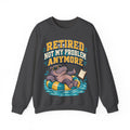 Funny Retirement Sweatshirt For Man Retired Not My Problem Anymore | Funny Retirement Sweatshirt | Sarcastic Quote Sweatshirt | Gift