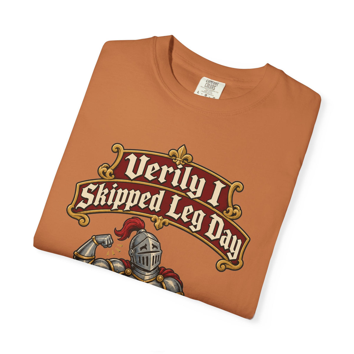funny gym shirt Verily I Skipped Leg Day Shirt, Funny Graphic Shirt, Comfort Colors
