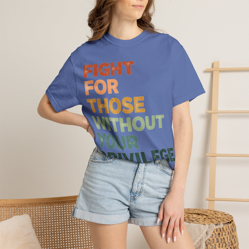 Fight For Those Without Your Privilege Shirt, Retro Activist Typography Tee, Social Justice Shirt, Ally Gift