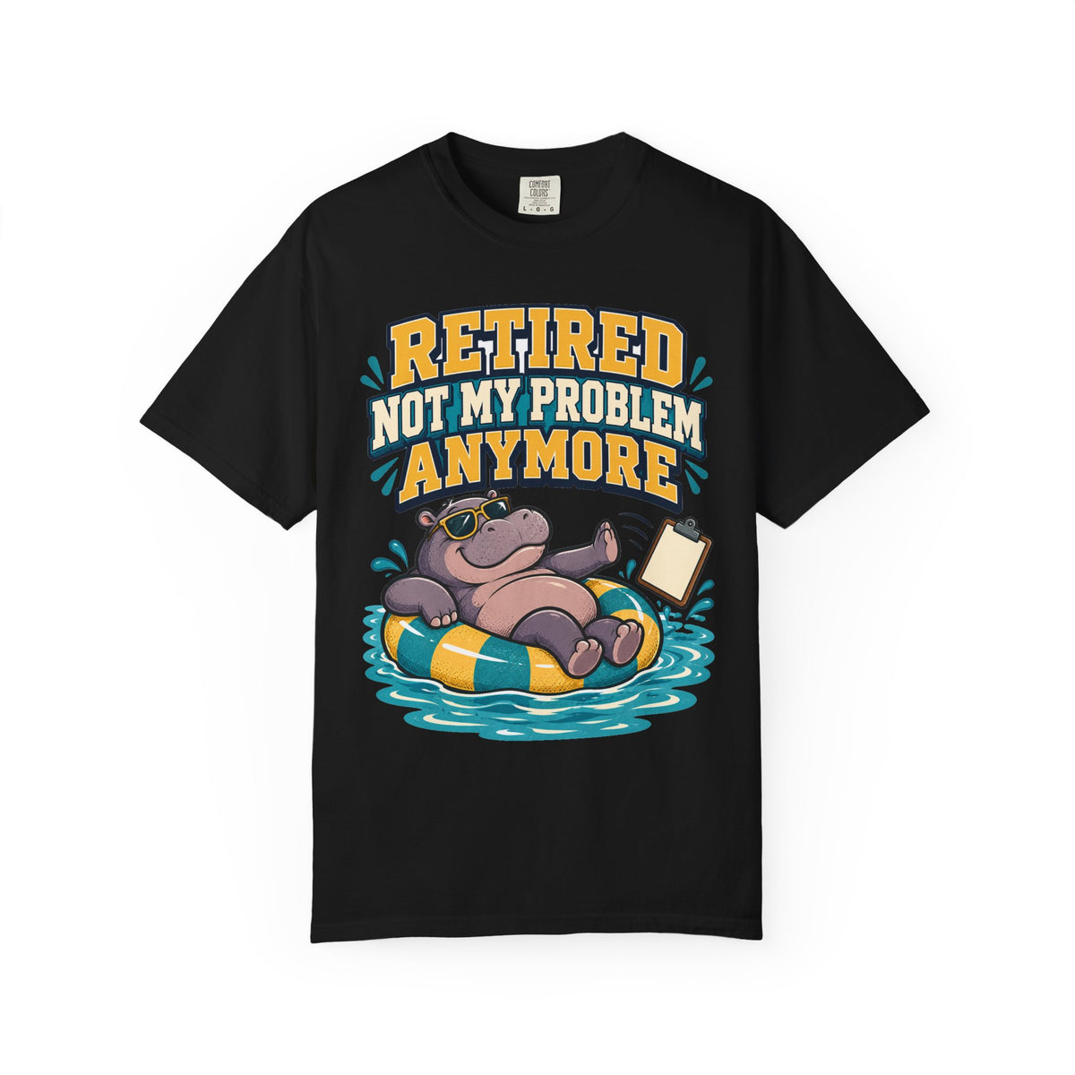 Funny Retirement Shirt For Man Retired Not My Problem Anymore | Funny Retirement Shirt | Sarcastic Quote Shirt | Gift