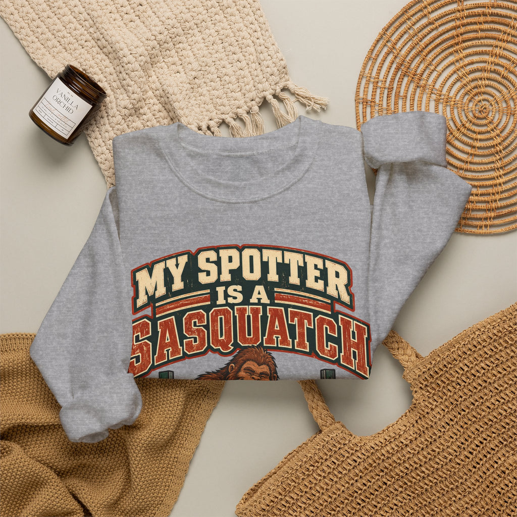 Funny Gym Sweatshirt My Spotter Is A Sasquatch Bigfoot Sweatshirt, Gym Gift For Men Women, Weightlifting Humor Sweatshirt