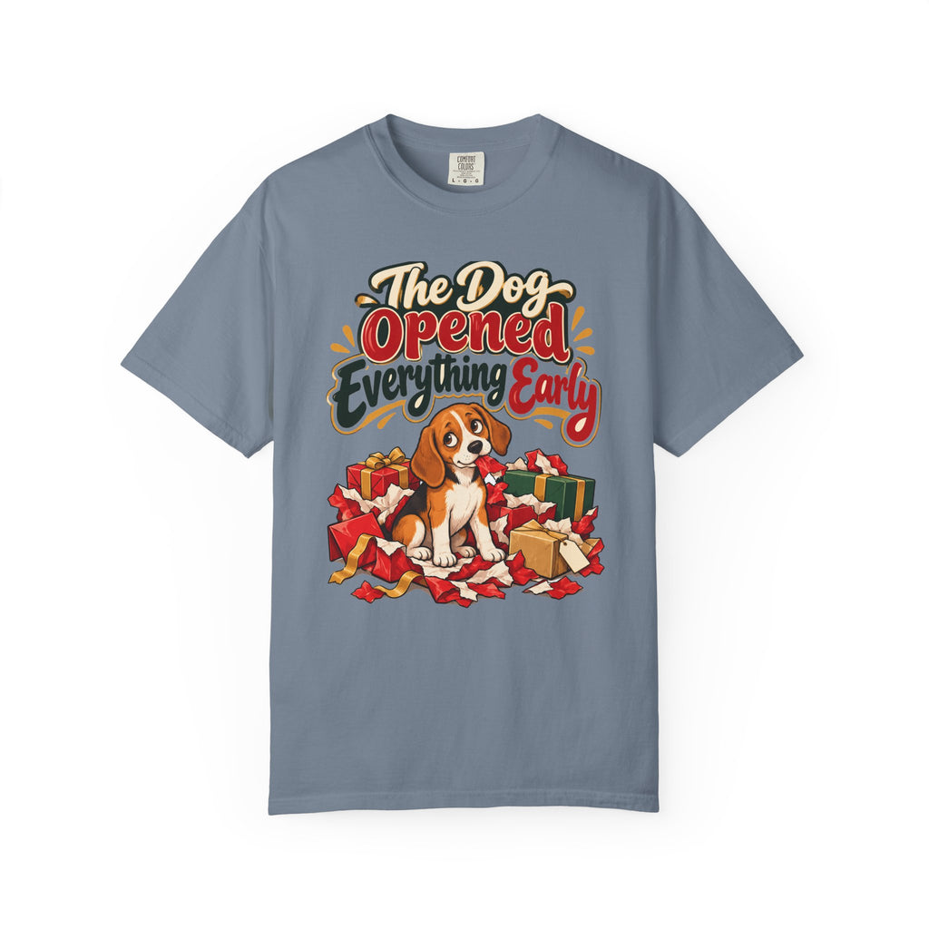 Funny Dog Mom Gift The Dog Opened Everything Early Shirt, Dog Lover Humor Shirt, Christmas Gift for Dog Dad Pet Parent