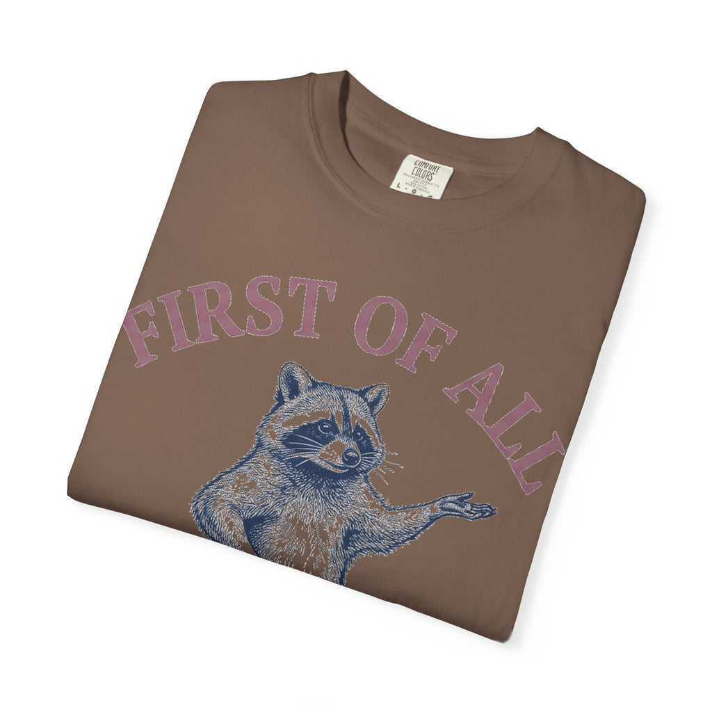 First Of All I'm A Delight Shirt, Funny Raccoon Tee, Sassy Vintage Engraving Shirt, Sarcastic Gift