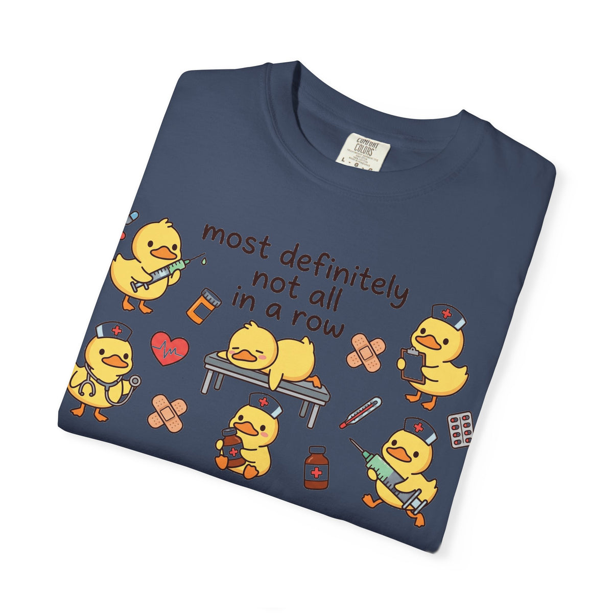 Most Definitely Not All In A Row Wide Shirt, Nurse Duckling Chaos Tee, Funny RN Shirt, Nurse Gift
