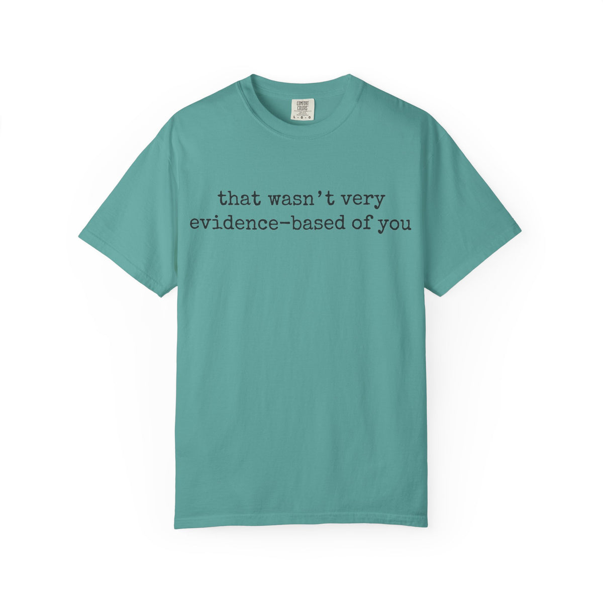 That Wasn't Very Evidence-Based Of You Shirt, Minimal Typewriter Nurse Tee, Nursing Student Shirt, RN Gift