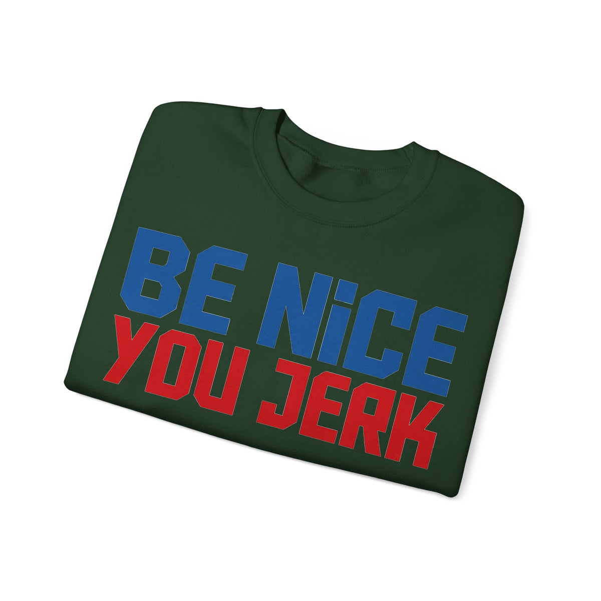 Be Nice You Jerk Sweatshirt, Funny Sarcastic Kindness Sweatshirt, Retro Bold Typography Sweatshirt, Funny Gift for Friend, Sassy Graphic Swe