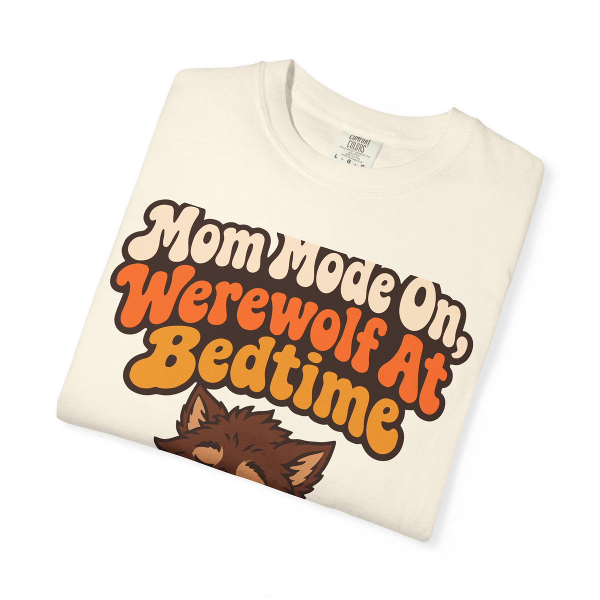 Mom Mode On, Werewolf At Bedtime Halloween Shirt, Funny Mom Werewolf Tee