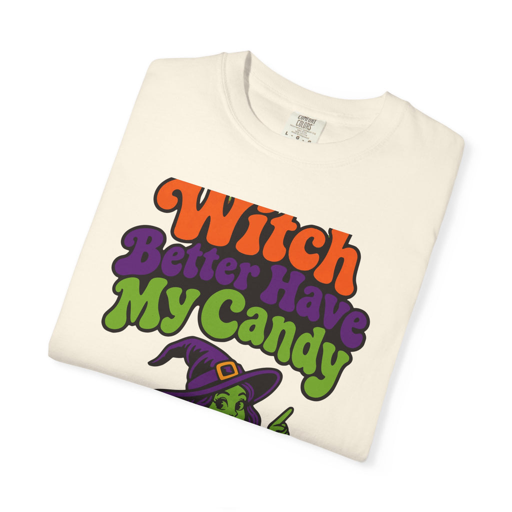 Witch Better Have My Candy Halloween Shirt, Funny Witch Trick Or Treat Tee