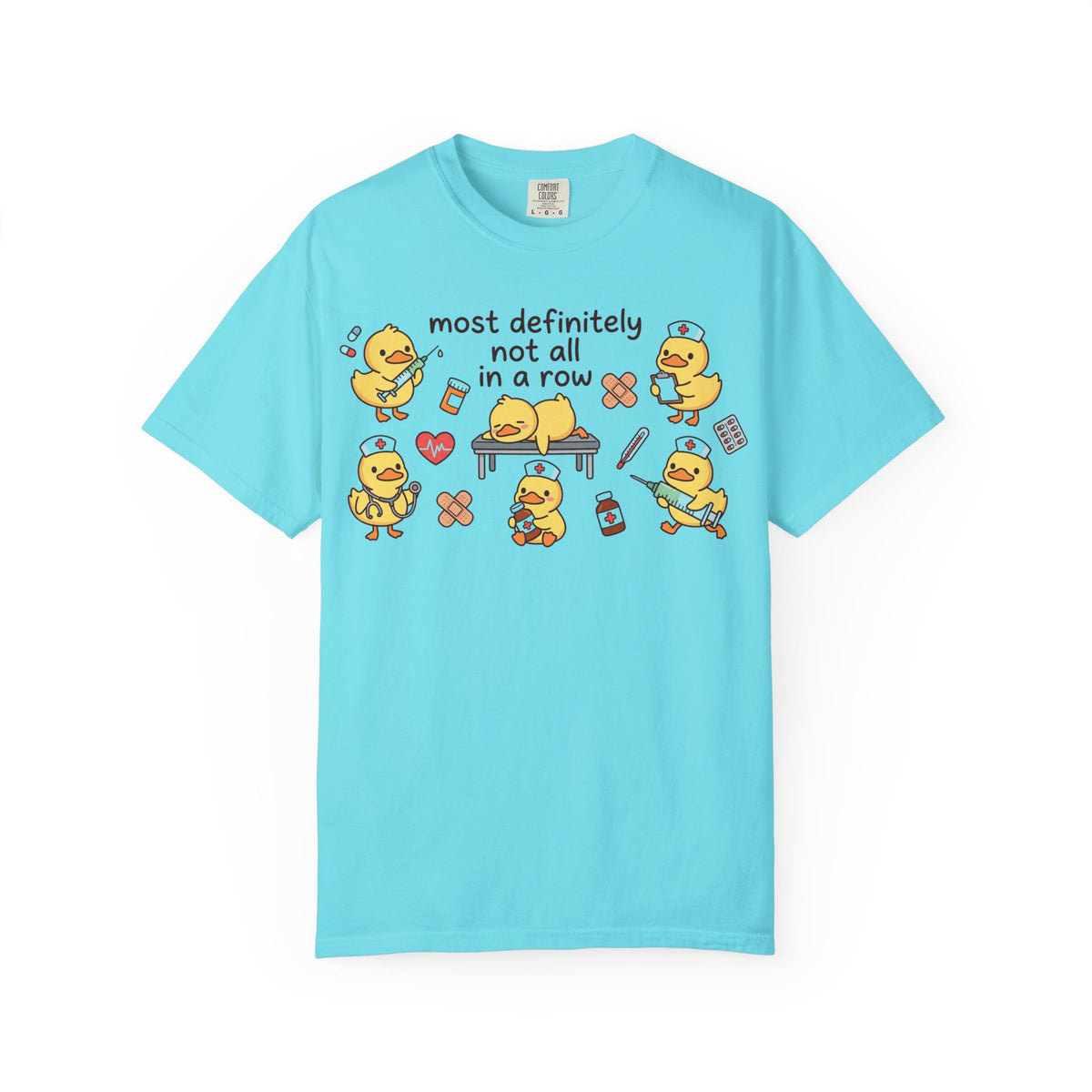 Most Definitely Not All In A Row Wide Shirt, Nurse Duckling Chaos Tee, Funny RN Shirt, Nurse Gift