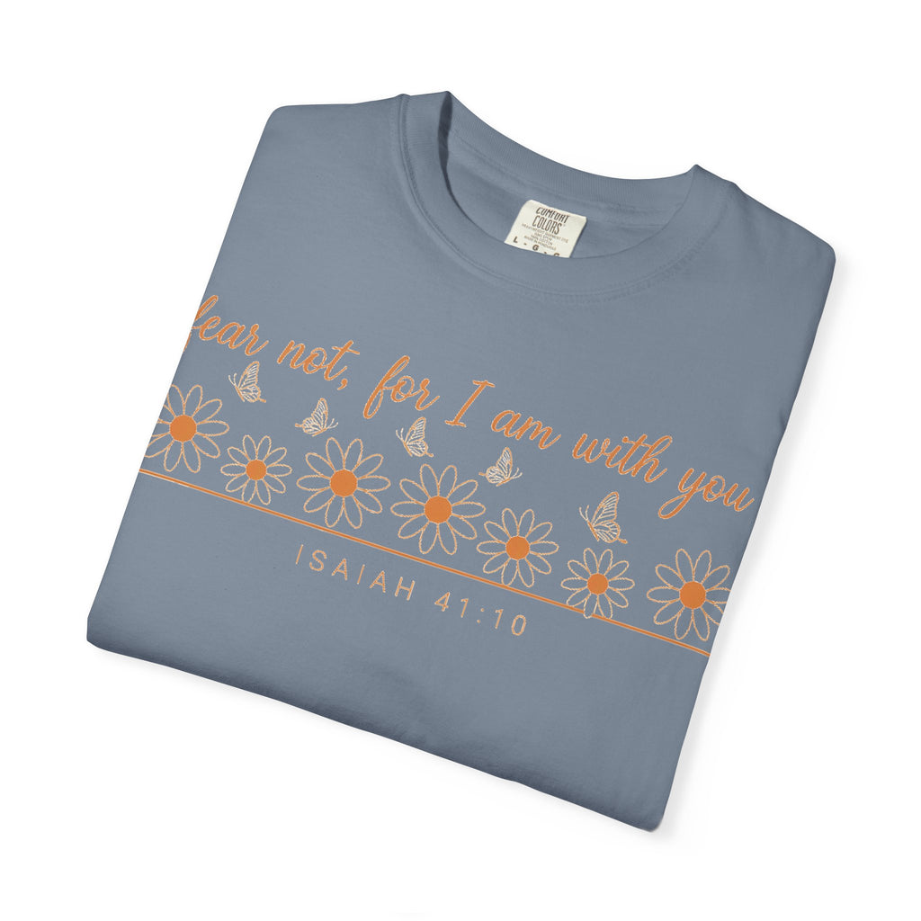 Fear Not For I Am With You Shirt, Isaiah 41:10 Daisy Tee, Christian Bible Verse Shirt, Faith Gift