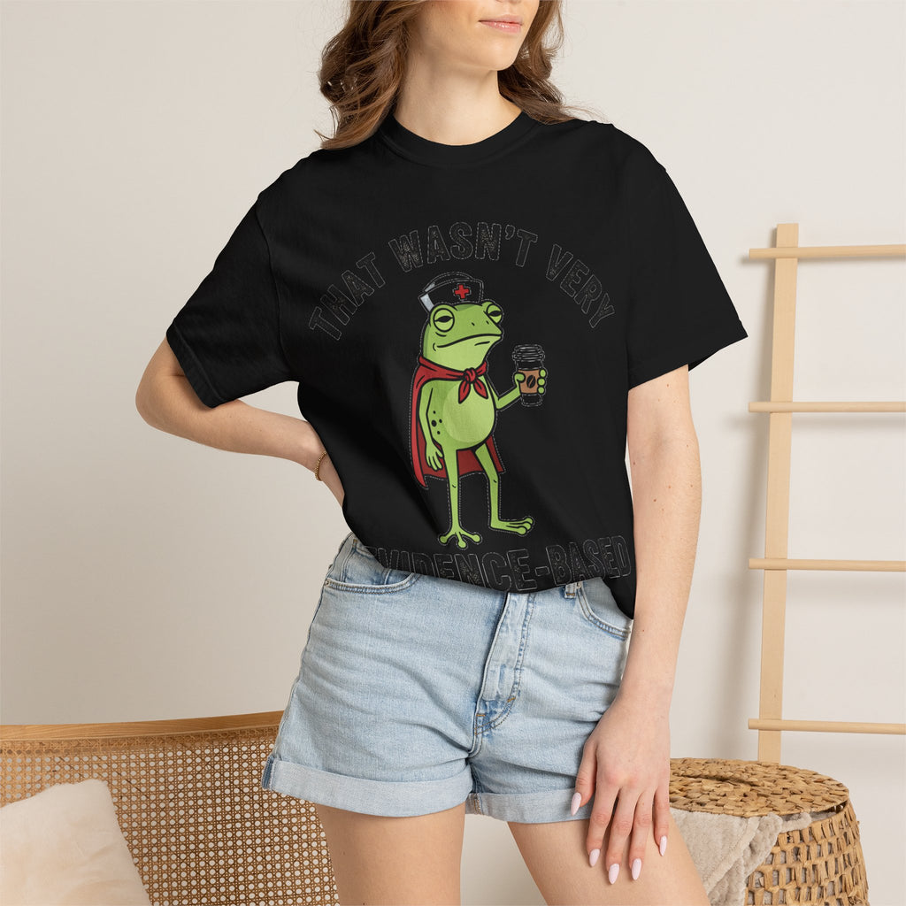 That Wasn't Very Evidence-Based Of You Bold Shirt, Superhero Frog Nurse Tee, Funny RN Shirt, Nurse Gift