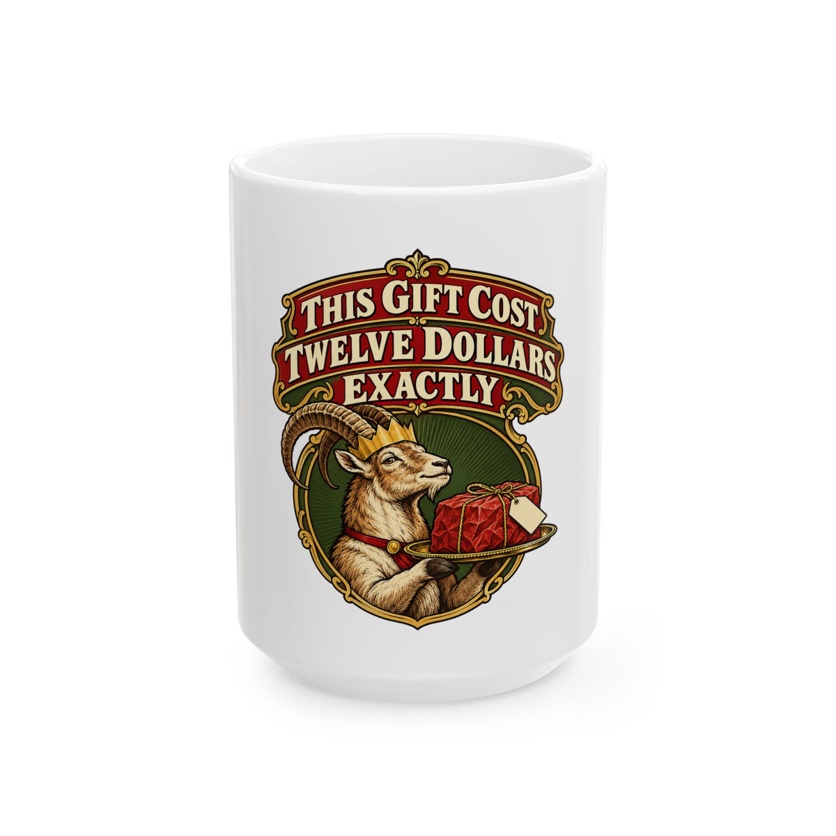 This Gift Cost Twelve Dollars Exactly Mug, Funny Coworker Christmas Gift, Secret Santa Stocking Stuffer, 11oz 15oz Coffee Mug