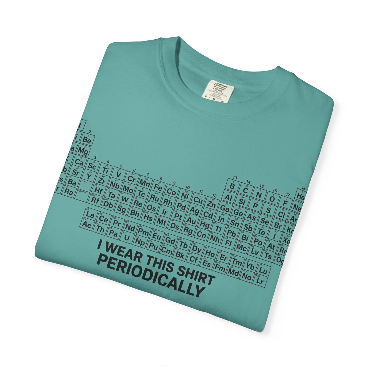 I Wear This Shirt Periodically Shirt, Funny Periodic Table Chemistry Tee, Science Teacher Shirt, Nerd Gift