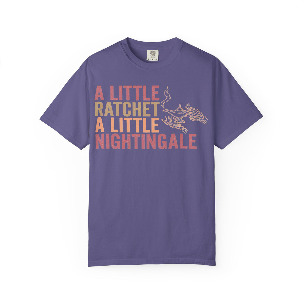 A Little Ratchet A Little Nightingale Shirt, Funny Nurse Shirt, Skeleton Hand Lamp Nurse Tee, Sarcastic RN Gift