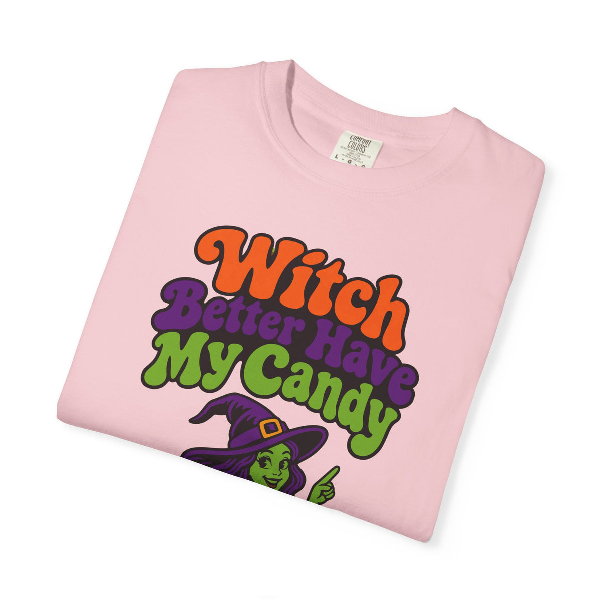 Witch Better Have My Candy Halloween Shirt, Funny Witch Trick Or Treat Tee