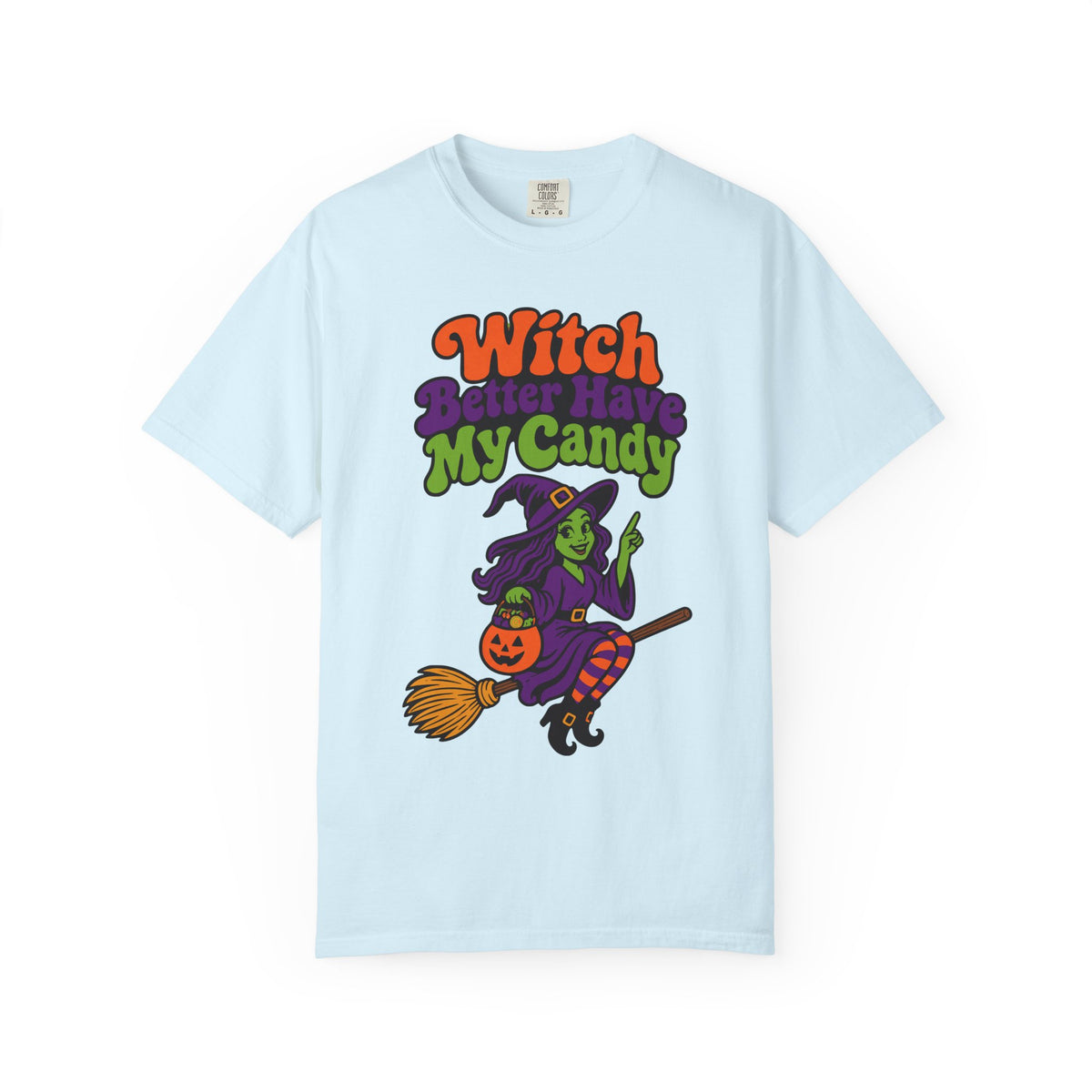 Witch Better Have My Candy Halloween Shirt, Funny Witch Trick Or Treat Tee