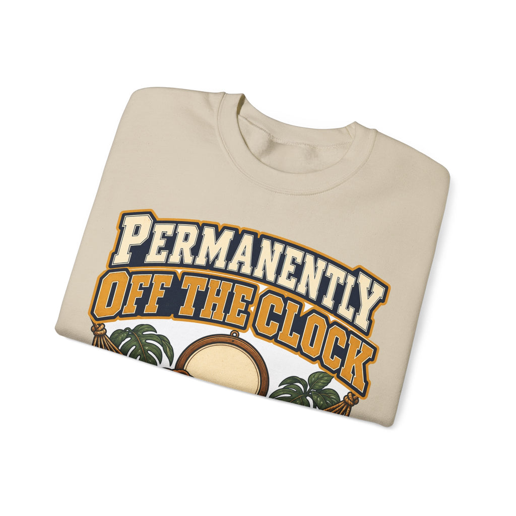 funny retirement Sweatshirt Permanently Off The Clock Sweatshirt, Retired Funny Graphic Sweatshirt,