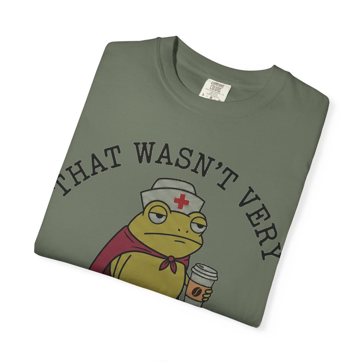 That Wasn't Very Evidence-Based Of You Caped Frog Shirt, Funny Nurse Frog Tee, Nursing Student Shirt, RN Gift