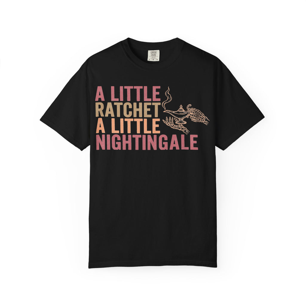 A Little Ratchet A Little Nightingale Shirt, Funny Nurse Shirt, Skeleton Hand Lamp Nurse Tee, Sarcastic RN Gift