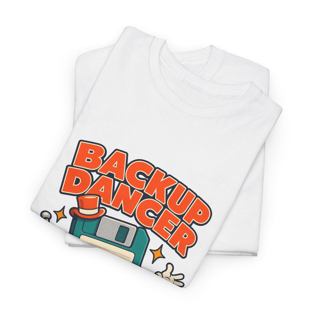 Backup Dancer T-Shirt — Ready to Restore