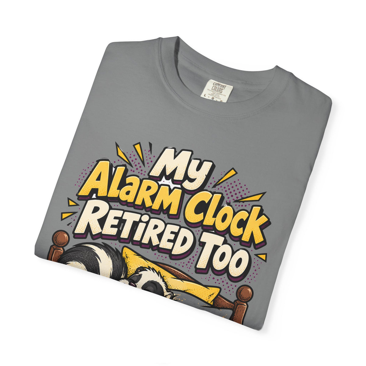 Funny Retirement Shirt My Alarm Clock Retired Too Skunk Shirt, Retirement Gift For Men Women, Newly Retired Humor Comfort Colors Shirt