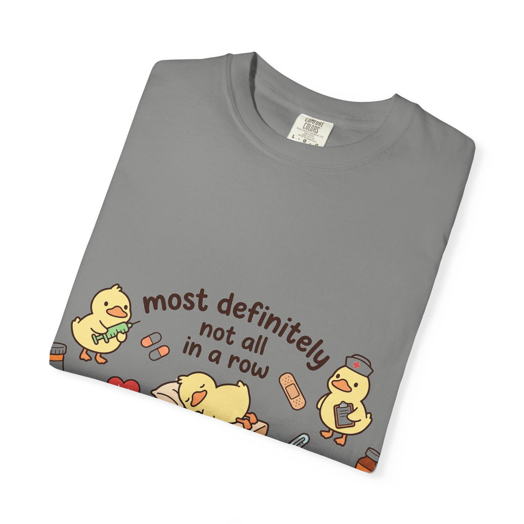 Most Definitely Not All In A Row Shirt, Funny Nurse Duck Tee, Cute Duckling Nurse Shirt, RN Gift