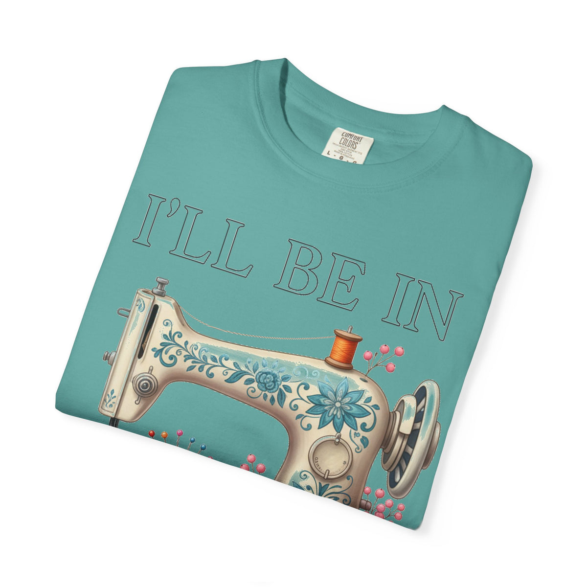 I'll Be In My Office Cream Sewing Machine Shirt, Quilter Humor Tee, Vintage Seamstress Shirt, Sewing Gift