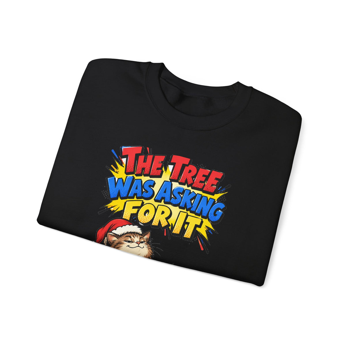 Funny Cat Gift The Tree Was Asking For It Ornament Mug Sweatshirt Christmas Gift for Cat Mom Cat Dad Cat Lover