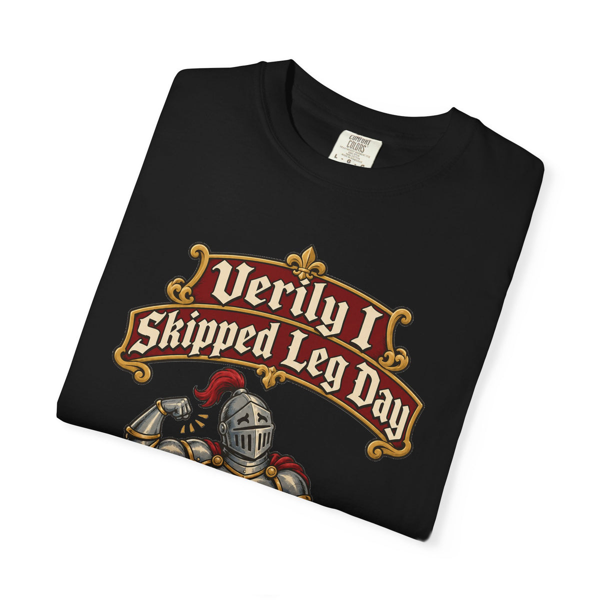 funny gym shirt Verily I Skipped Leg Day Shirt, Funny Graphic Shirt, Comfort Colors