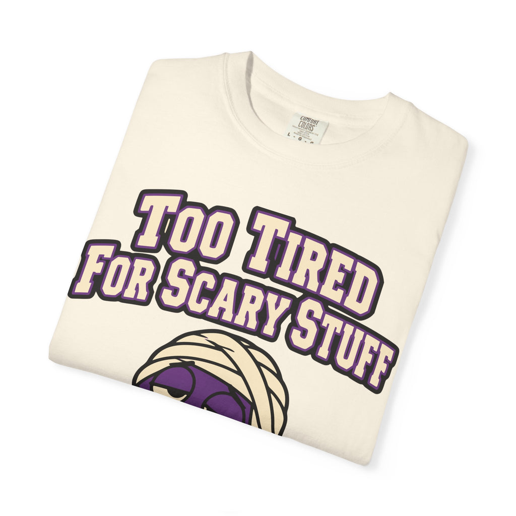 Too Tired For Scary Stuff Halloween Shirt, Funny Mummy Tee, Retro Spooky Humor