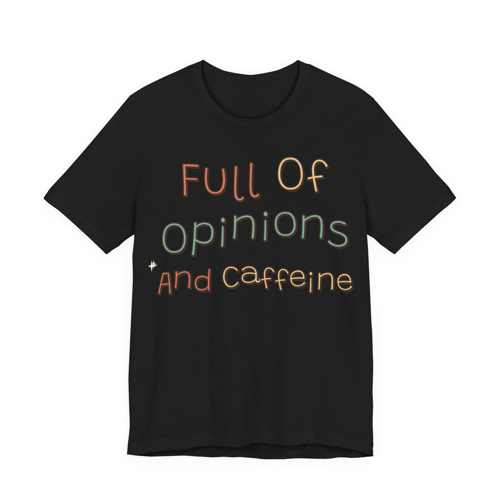 Funny Quote Shirt For Women Full Of Opinions And Caffeine | Funny Sarcasm Shirt | Sarcastic Quote Shirt | Gift