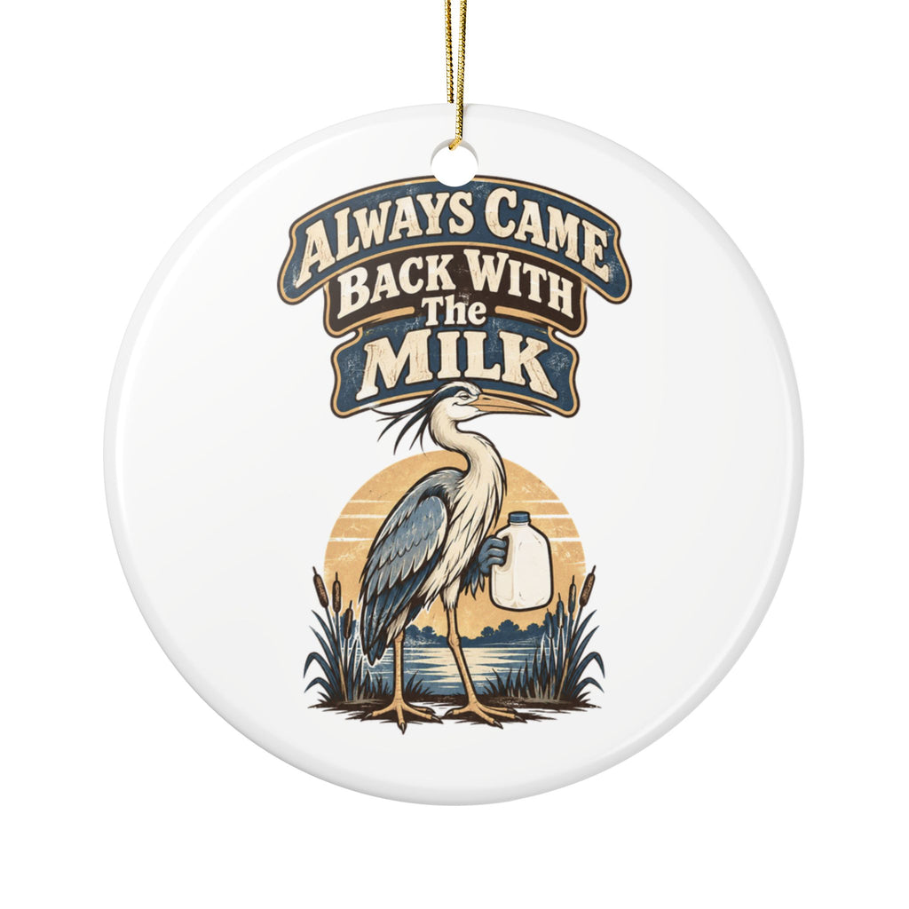 Always Came Back With The Milk Ornament, Funny Dad Gift from Daughter Son, Christmas Gift for Dad, Christmas Ornament 2026