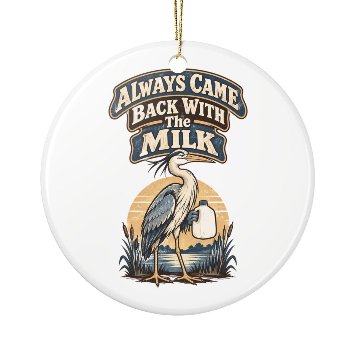 Always Came Back With The Milk Ornament, Funny Dad Gift from Daughter Son, Christmas Gift for Dad, Christmas Ornament 2026