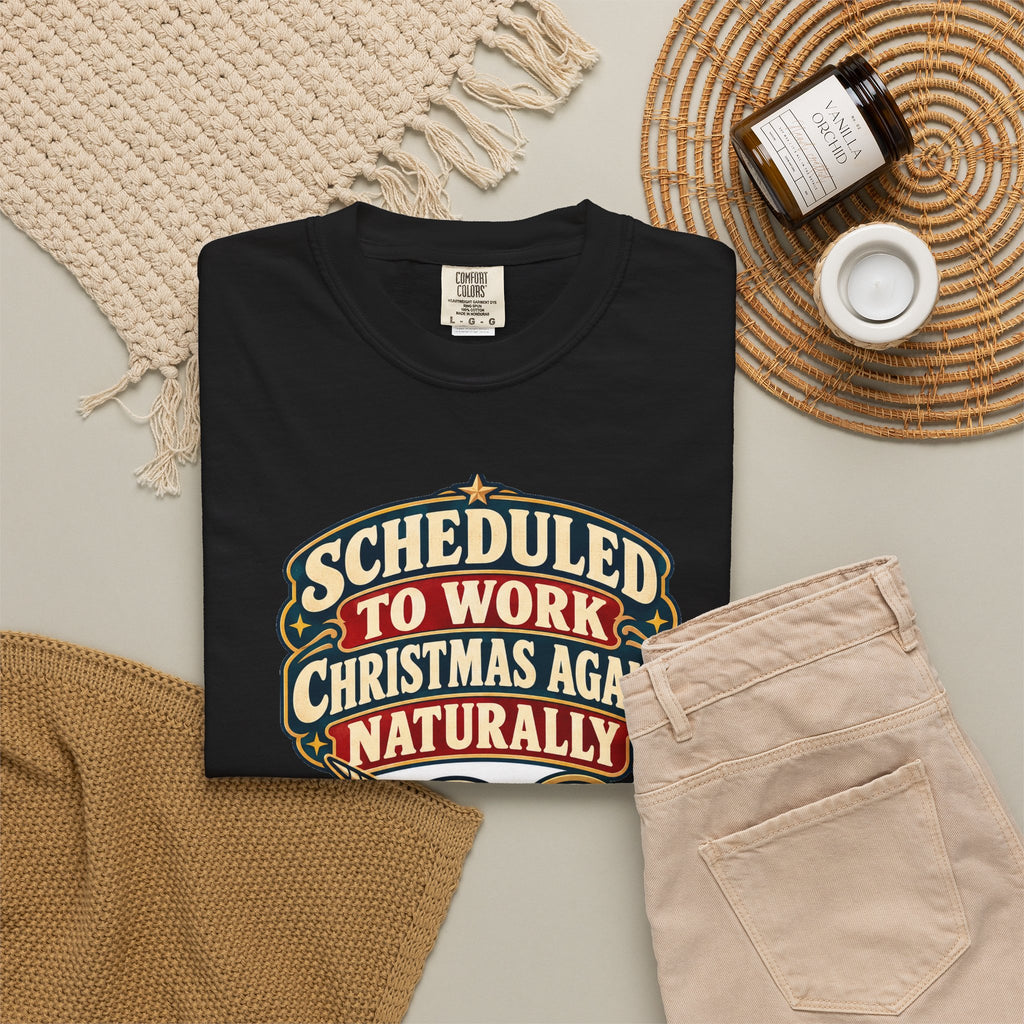Funny Nurse Christmas Shirt Scheduled To Work Christmas Again Naturally Shirt, Funny Nurse Gift, Christmas Gift, Funny Shirt
