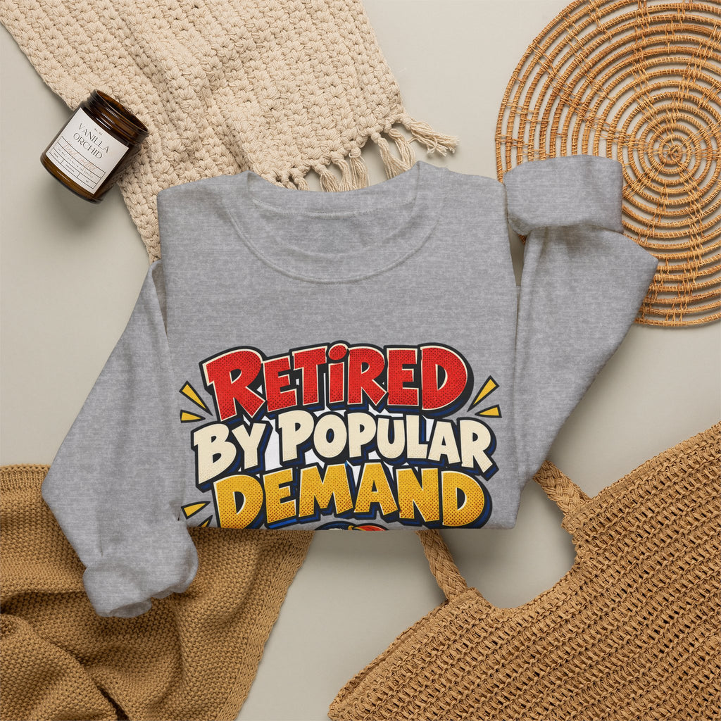 Funny Retirement Sweatshirt Retired By Popular Demand Puffin Sweatshirt, Retirement Gift For Men Women, Newly Retired Humor Sweatshirt