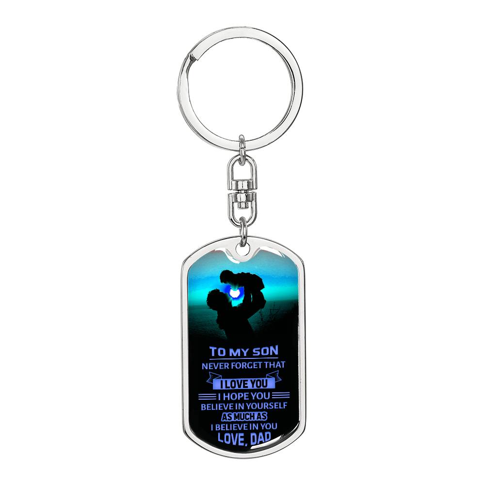 To My Son, Never Forget That I Love You Dog Tag Keychain